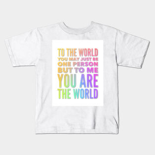 You Are The World Kids T-Shirt